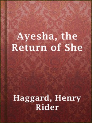 cover image of Ayesha, the Return of She